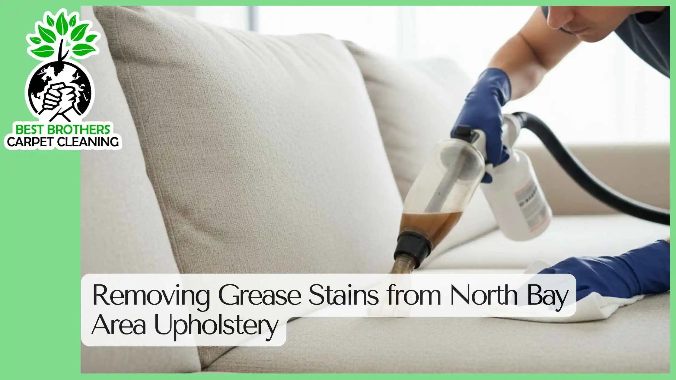 Removing Grease Stains from North Bay Area Upholstery