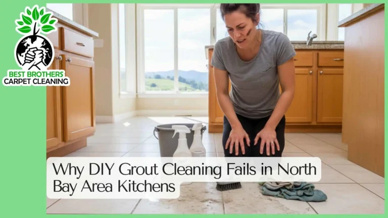 Why DIY Grout Cleaning Fails in North Bay Area Kitchens