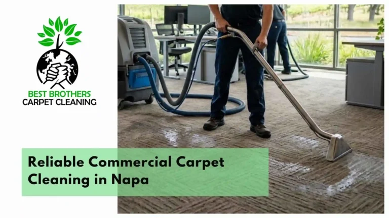Reliable Commercial Carpet Cleaning in Napa