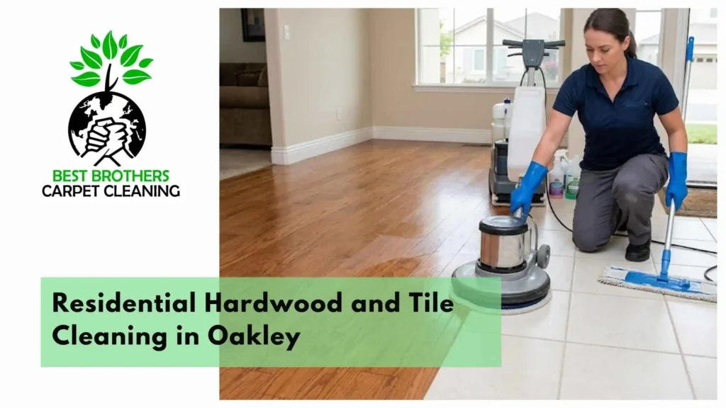 Residential Hardwood and Tile Cleaning in Oakley