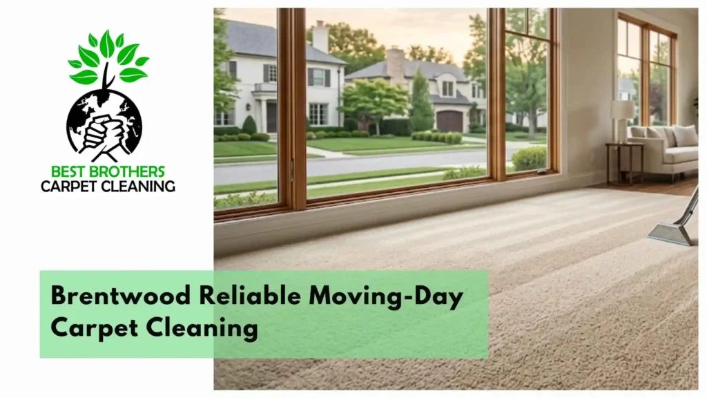 Brentwood Reliable Moving Day Carpet Cleaning